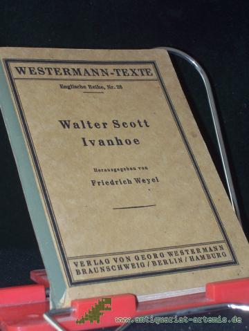Product image of the product “Ivanhoe : A Romance / Sir Walter Scott. Hrsg. von Friedrich Weyel ”