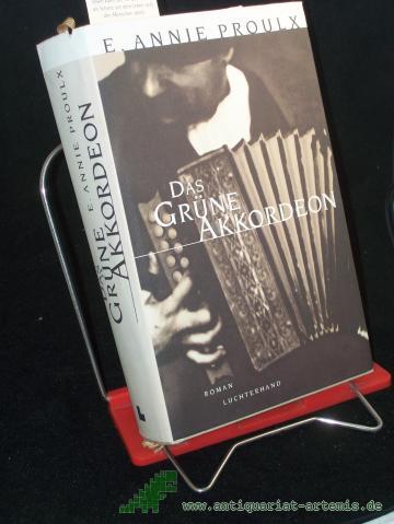 Artikelbild des Artikels “Das grüne Akkordeon : Roman / E. Annie Proulx. Aus dem Amerikan. von Wolfgang Krege “
