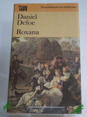 Product image of the product “Roxana / Daniel Defoe. Aus d. Engl. übers. von Lore Krüger. Mit e. Nachw. von Günther Klotz ”