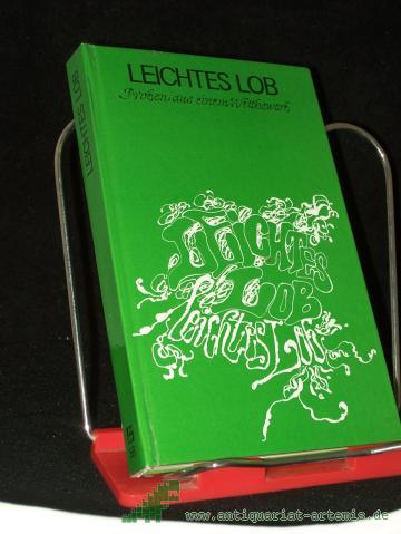 Product image of the product “Leichtes Lob : Proben aus e. "Wettbewerb für christl. Literatur" / ausgew. von Elisabeth Antkowiak ”