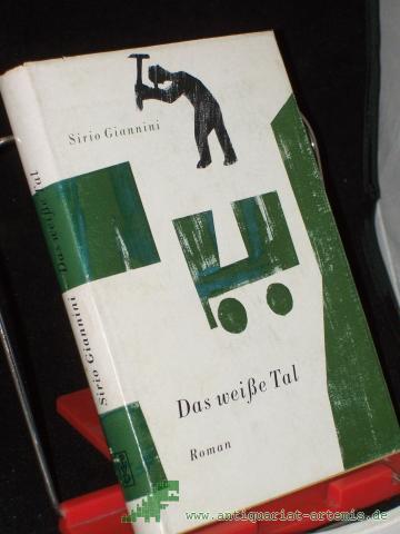 Artikelbild des Artikels “Das weisse Tal : Roman / Sirio Giannini. Autoris. Übers. aus d. Italien. von Rudolf Reiners “