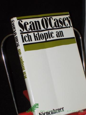 Product image of the product “Ich klopfe an : kurzer Rückblick auf das, was mich werden liess / Sean O'Casey. [Übertr. aus d. Engl. von Georg Goyert] ”