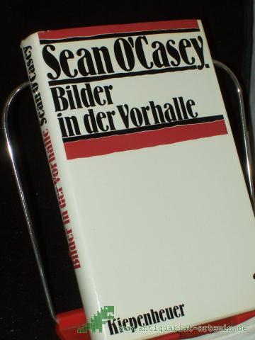 Product image of the product “Bilder in der Vorhalle / Sean O'Casey. [Übertr. aus d. Engl. von Georg Goyert] ”
