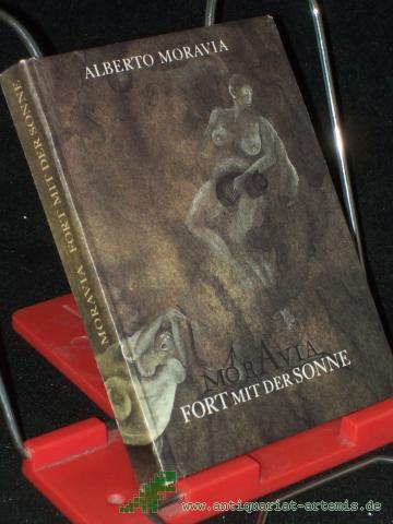 Product image of the product “Fort mit der Sonne : ein Dutzend Geschichten / Alberto Moravia. [Aus d. Ital. von E.-A. Nicklas] ”