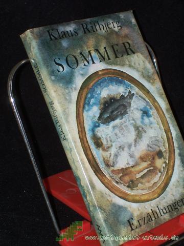 Product image of the product “Sommer : Erzählungen / Klaus Rifbjerg. [Aus d. Dän. von Lutz Volke] ”