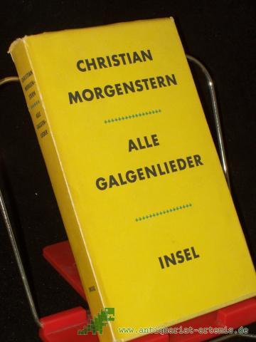 Product image of the product “Alle Galgenlieder : Galgenlieder, Palmström, Palma Kunkel, Gingganz / Christian Morgenstern ”