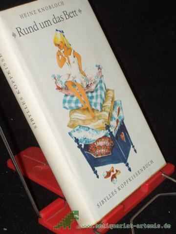 Product image of the product “Rund um das Bett : [Sybilles Kopfkissenbuch] / Heinz Knobloch. [Hrsg.: Margot Pfannstiel. Ill.: Gitta Kettner] ”