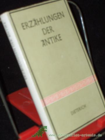 Product image of the product “Erzählungen der Antike / [Ausgew. u. grossenteils neu übertr. von Horst Gasse. Eingel. u. erl. von Jürgen Werner] ”