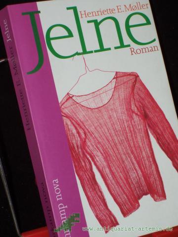 Artikelbild des Artikels “Jelne : Roman / Henriette E. Moller. Aus dem Dän. von Angelika Gundlach “