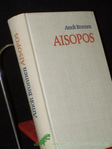 Product image of the product “Aisopos : 7 Berichte aus Hellas. Der Aisopos-Roman neu übers. u. nach den Quellen erg. / Arnolt Bronnen ”