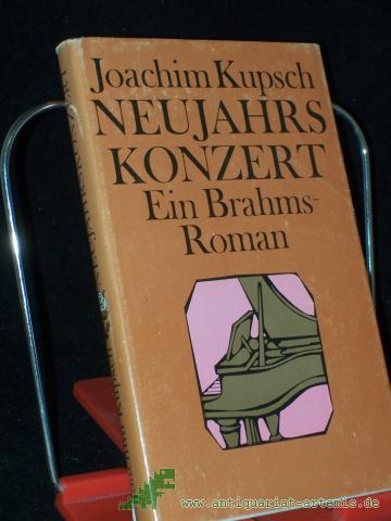 Artikelbild des Artikels “Neujahrskonzert : e. Brahms-Roman / Joachim Kupsch “