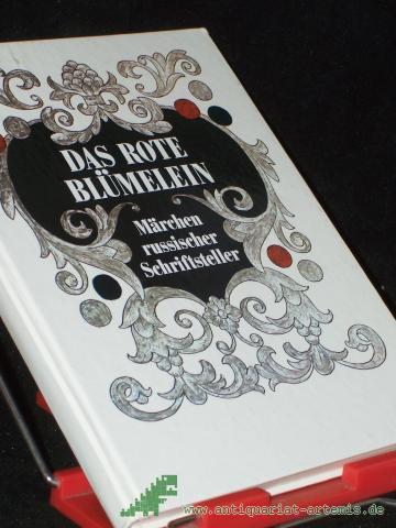 Artikelbild des Artikels “Das rote Blümelein : Märchen russ. Schriftsteller / [dt. von Thea-Marianne Bobrowski. Ill. von O. Korowin] “