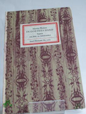 Product image of the product “In Goethes Hand : Szenen aus dem 19. Jh. / Martin Walser ”