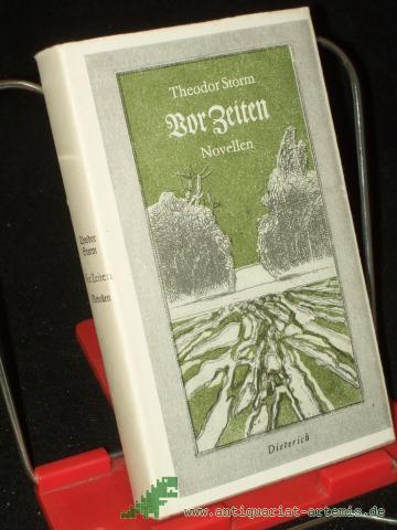 Artikelbild des Artikels “Vor Zeiten : Novellen / Theodor Storm. [Hrsg. u. mit e. Nachw. vers. von Peter Goldammer] “