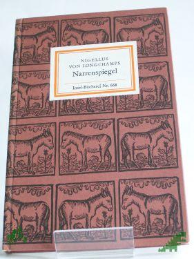 Product image of the product “Narrenspiegel oder Burnellus, der Esel, der einen längeren Schwanz haben wollt / Nigellus von Longchamps. Aus d. Mittellat. übertr., hrsg. u. kommentiert von Karl Langosch ”