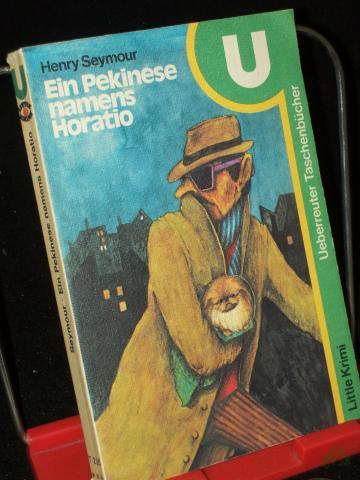 Product image of the product “Ein Pekinese namens Horatio / Henry Seymour ”