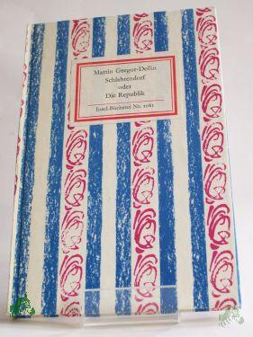 Product image of the product “Schlabrendorf oder die Republik / Martin Gregor-Dellin ”