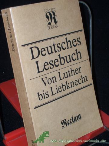 Product image of the product “Deutsches Lesebuch : von Luther bis Liebknecht ; [Veröff. d. Akad. d. Künste d. Dt. Demokrat. Republik] / hrsg. von Stephan Hermlin ”