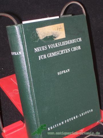 Artikelbild des Artikels “Neues Volksliederbuch für gemischten Chor / SOPRAN, im Auftr. d. Dt. Akademie d. Künste hrsg. von Ernst Hermann Meyer... “