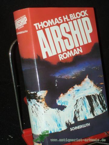 Artikelbild des Artikels “Airship : Roman / Thomas H. Block. Dt. von Wulf Bergner “