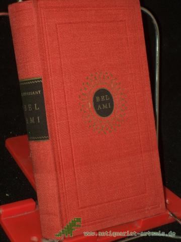 Product image of the product “Bel-ami / Guy de Maupassant. [Aus d. Franz. u. mit Nachw. von Erich Marx] ”