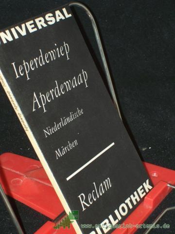 Artikelbild des Artikels “Ieperdewiep aperdewaap : niederländ. Märchen / [aus d. Niederländ. übers. u. hrsg. von Joseph-Hendricus von Soer] “