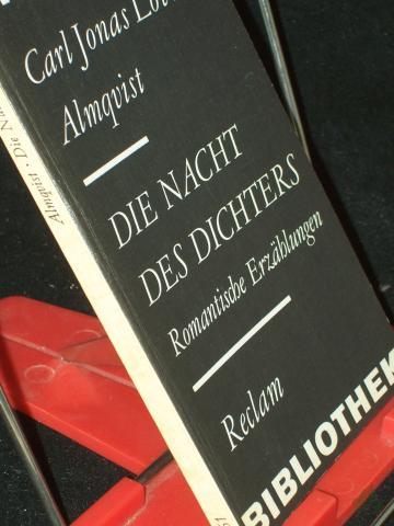 Product image of the product “Die Nacht des Dichters : romantische Erzählungen ; [aus dem Schwedischen] / Carl Jonas Love Almqvist. [Übers. von A. Mens. Neu durchges. u. hrsg. von Sieglinde Mierau] ”