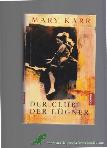 Artikelbild des Artikels “Der Club der Lügner / Mary Karr. Dt. von Sabine Roth “