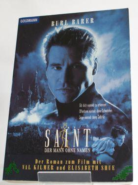 Artikelbild des Artikels “The Saint : der Mann ohne Namen ; der Roman zum Film / Burl Barer. Aus dem Amerikan. von W. M. Riegel “
