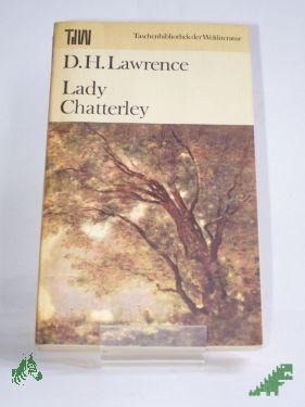 Product image of the product “Lady Chatterley / D. H. Lawrence. Autoris. Übers. aus d. Engl. Mit e. Nachw. von Anselm Schlösser ”