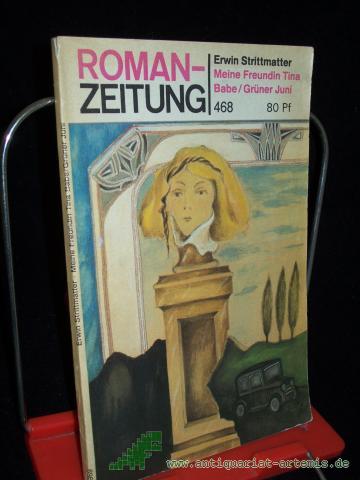 Product image of the product “Meine Freundin Tina Babe / Grüner Jini, Erwin Strittmatter, ROMANZEITUNG ”