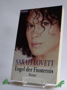 Product image of the product “Engel der Finsternis : Roman / Sarah Lovett. Aus dem Amerikan. von Ellen Schlootz ”