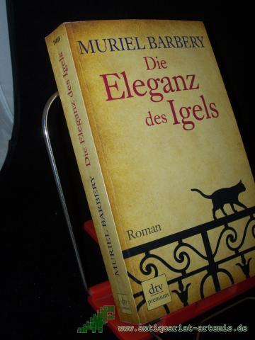 Product image of the product “Die Eleganz des Igels : Roman / Muriel Barbery. Aus dem Franz. von Gabriela Zehnder ”