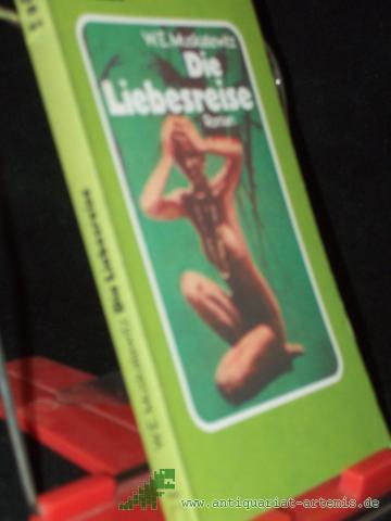 Product image of the product “Die Liebesreise : Roman / W. E. Muskatewitz ”
