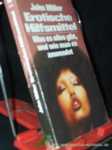 Artikelbild des Artikels “Erotische Hilfsmittel : was es alles gibt, u. wie man es anwendet / John Miller “