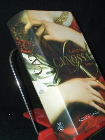 Product image of the product “Canossa : aus den geheimen Annalen des Lampert von Hersfeld ; Roman / Frederik Berger ”