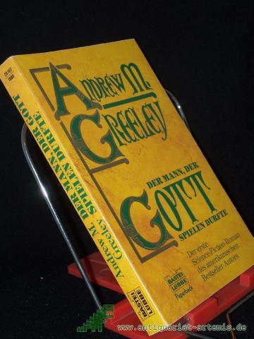 Product image of the product “Der Mann, der Gott spielen durfte / Andrew M. Greeley. [Ins Dt. übertr. von Bringfried Schröder] ”