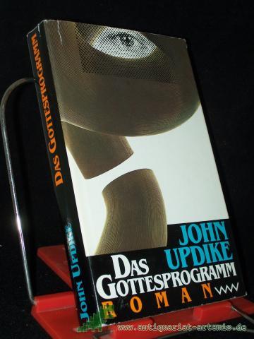 Product image of the product “Das Gottesprogramm : Roman / John Updike. Aus d. Amerikan. von Thomas Piltz ”