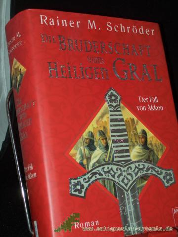 Product image of the product “Schröder, Rainer M.: Die Bruderschaft vom Heiligen Gral||Teil: [Bd. 1]., Der Fall von Akkon ”