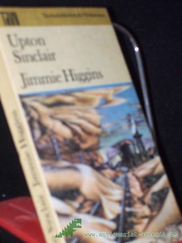 Product image of the product “Jimmie Higgins / Upton Sinclair. Dt. von Ingeborg Gronke ”
