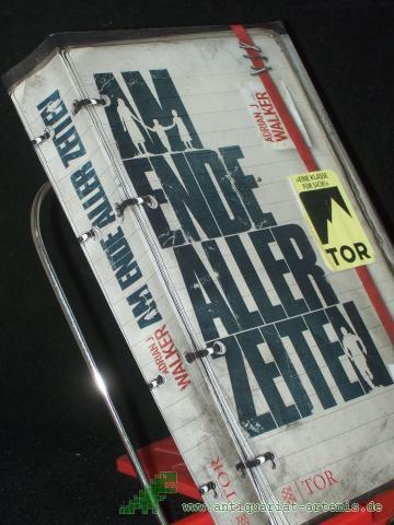 Product image of the product “Am Ende aller Zeiten : Roman / Adrian J Walker ; aus dem Englischen von Nadine Püschel und Gesine Schröder ”