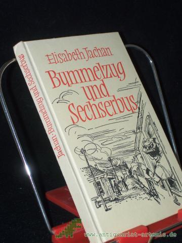 Product image of the product “Bummelzug und Sechserbus : Geschichten von damals / Elisabeth Jachan. [Textill.: Horst Räcke] ”