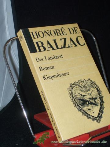 Product image of the product “Der Landarzt : Roman / Honore de Balzac. [Aus d. Franz. übertr. von Felix Paul Greve. Neu durchges. u. mit Anm. vers. von Erika Wesemann] ”
