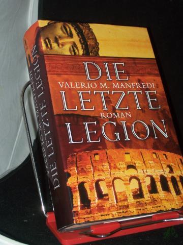 Product image of the product “Die letzte Legion : Roman / Valerio M Manfredi. Aus dem Ital. von Sylvia Höfer... ”