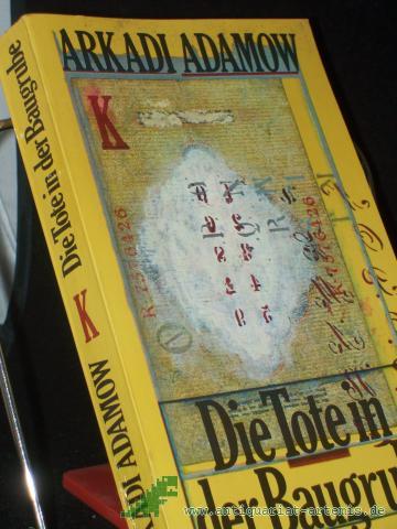 Product image of the product “Die Tote in der Baugrube : Kriminalroman / von Arkadi Adamow. Aus d. Russ. von Harry Burck ”