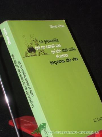 Product image of the product “La grenouille qui ne savait pas qu'elle était cuite... et autres leçons de vie ”