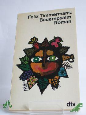 Artikelbild des Artikels “Bauernpsalm : Roman / Felix Timmermans. Aus d. Fläm. übertr. von Peter Mertens “