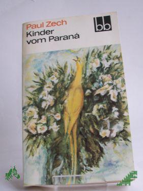 Product image of the product “Kinder vom Parana : Roman / Paul Zech ”