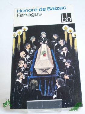 Artikelbild des Artikels “Ferragus / Honore de Balzac. Aus d. Franz. übers. von Christel Gersch “
