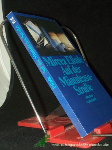 Product image of the product “Auf der Mantuleasa-Strasse / Mircea Eliade. [Aus dem Rumän. von Edith Horowitz-Silbermann] ”